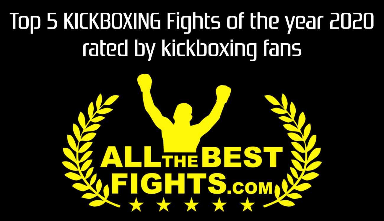 Ranking of the best Kickboxing and Muay Thai Fights of the Year 2020 generated by Kickboxing fans' votes