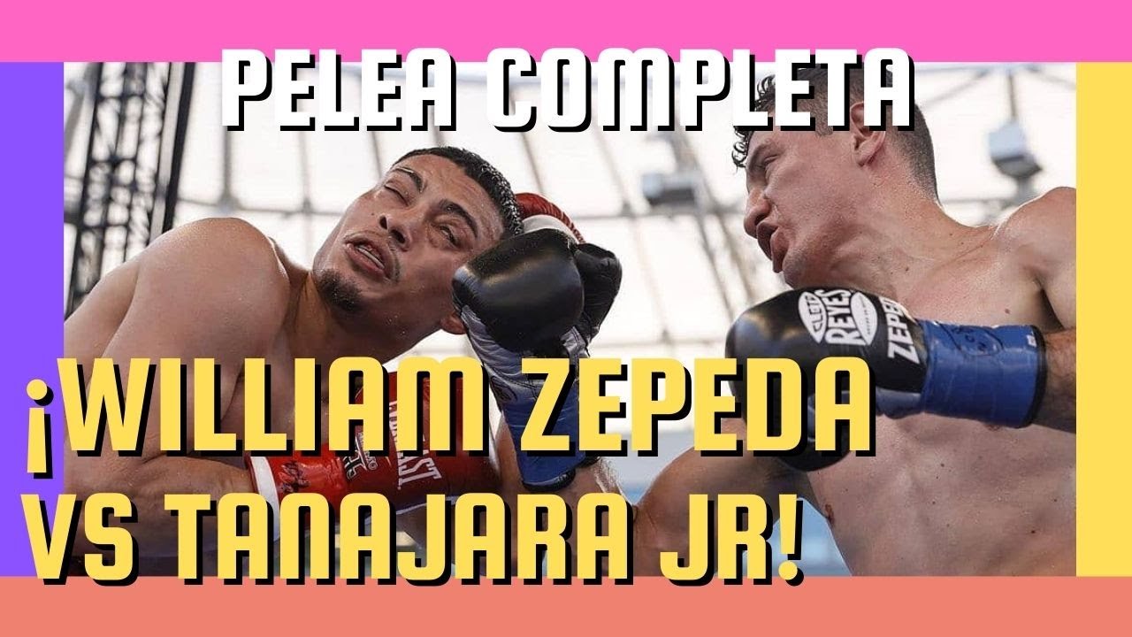 William Zepeda vs Hector Tanajara FULL fight Video 2021