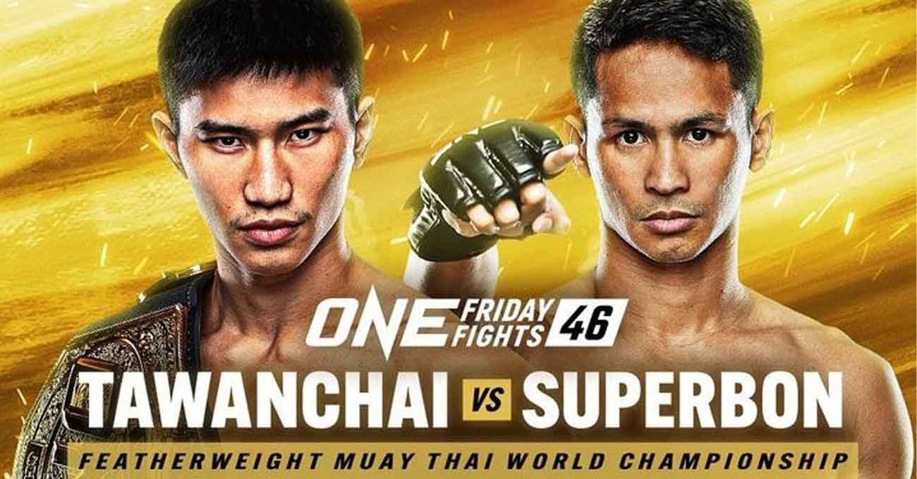 Tawanchai PK Saenchaimuaythaigym vs Superbon Banchamek full fight video ONE Friday Fights 46 poster