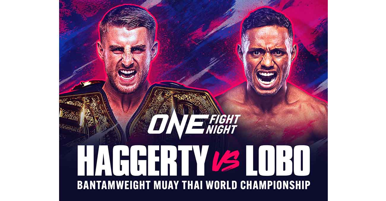 Jonathan Haggerty vs Felipe Lobo full fight video ONE Fight Night 19 poster