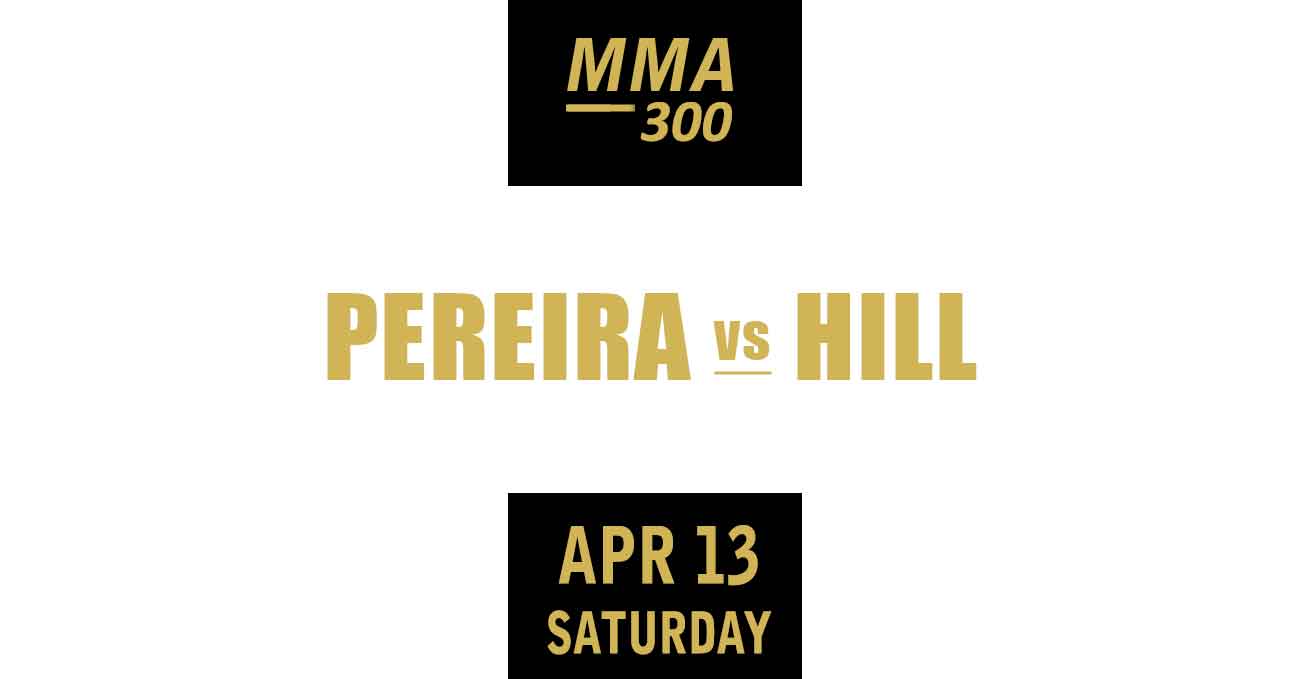 Alex Pereira vs Jamahal Hill full fight video UFC 300 poster by ATBF