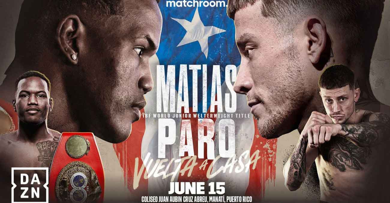 Subriel Matias vs Liam Paro full fight video poster 2024-06-15